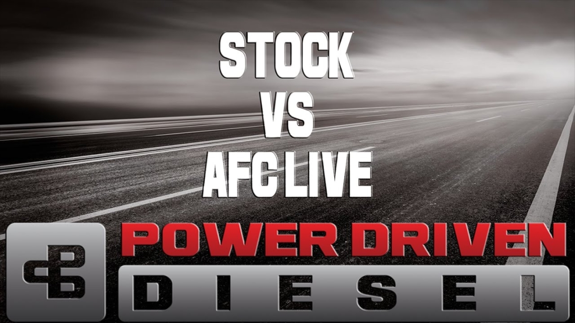 Dyno Test Stock Vs AFC LIVE Power Driven Diesel